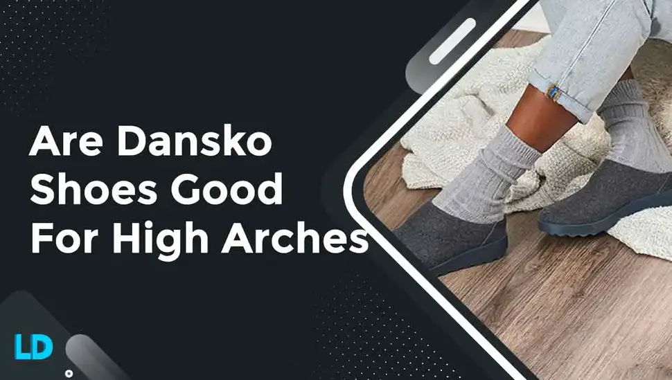 are-dansko-shoes-good-for-high-arches