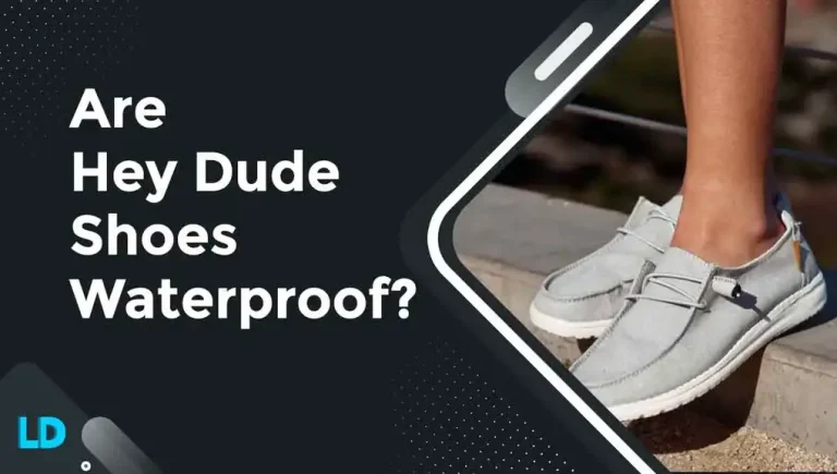 Are Hey Dude Shoes Waterproof? (2023 Washing Guide)