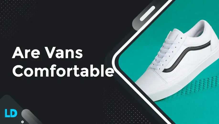 are-vans-comfortable