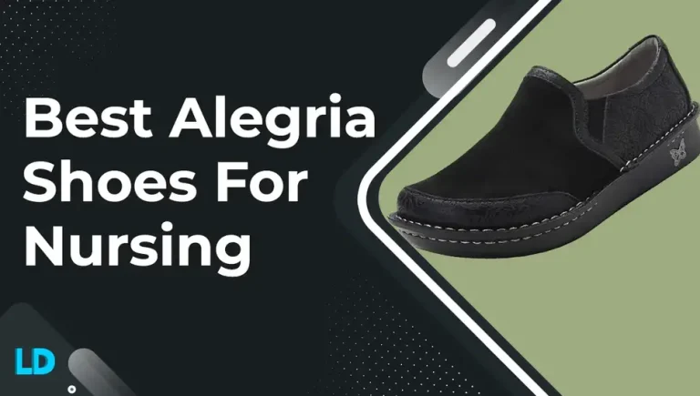 Best Alegria Shoes for Nursing (7 TOP Picks in 2023)
