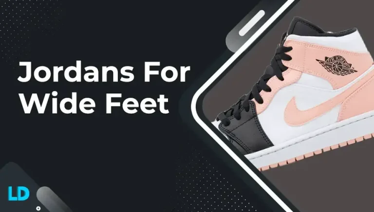 Best Jordans For Wide Feet (5 Expert’s Picks in 2023)