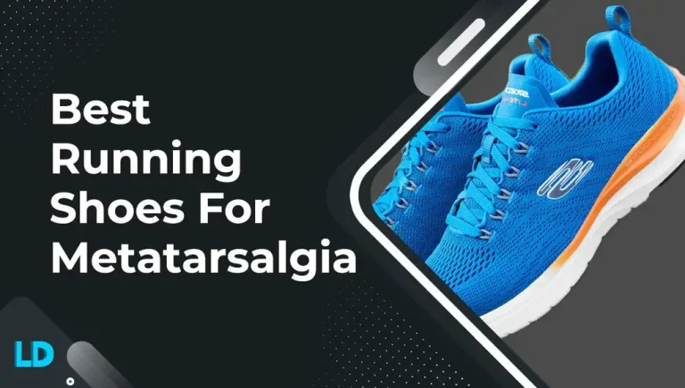 8 Best Running Shoes for Metatarsalgia (Top Picks 2023)