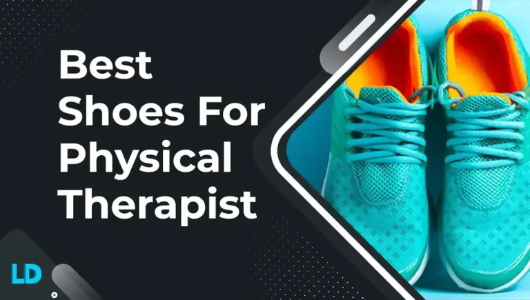 Best Shoes For Physical Therapists (7 TOP Picks in 2023)
