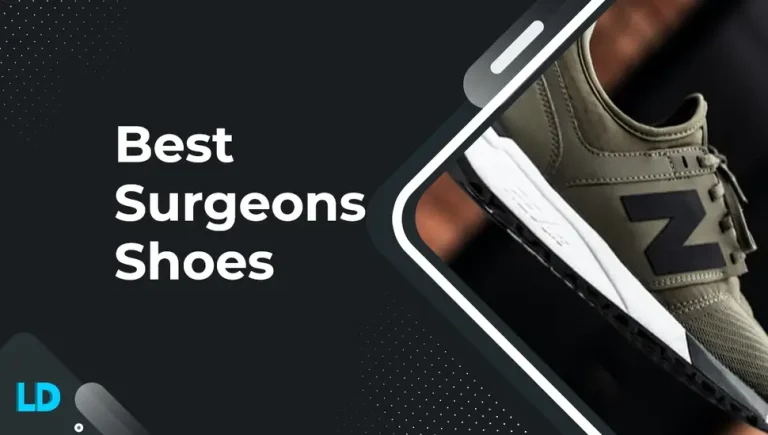 Best Shoes For Surgeons (8 Expert’s Picks in 2023)