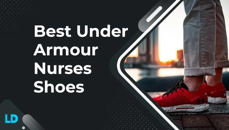 Best Under Armor Nurses Shoes (8 Top Picks in 2023)