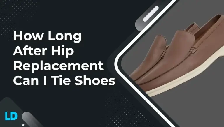 After Hip Replacement: When Can I Safely Tie Shoes? (2023)