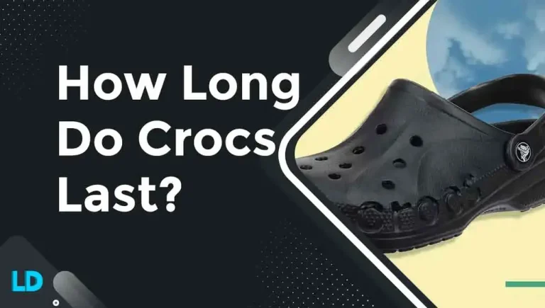 How Long Do Crocs Last? (Is It Durable) 2023 Factors