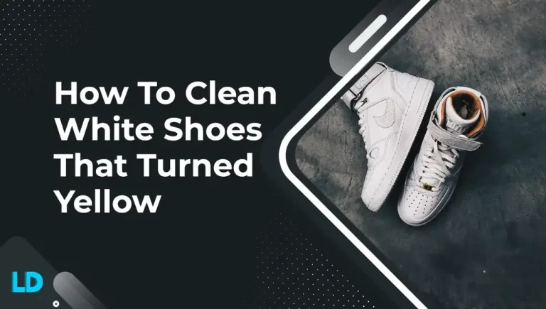Sick of Yellowing White Shoes? (2023 Easy Hacks To Clean)