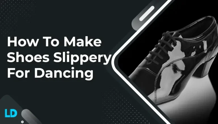 How to Make Shoes Slippery for Dancing (2023 Quick Fix)