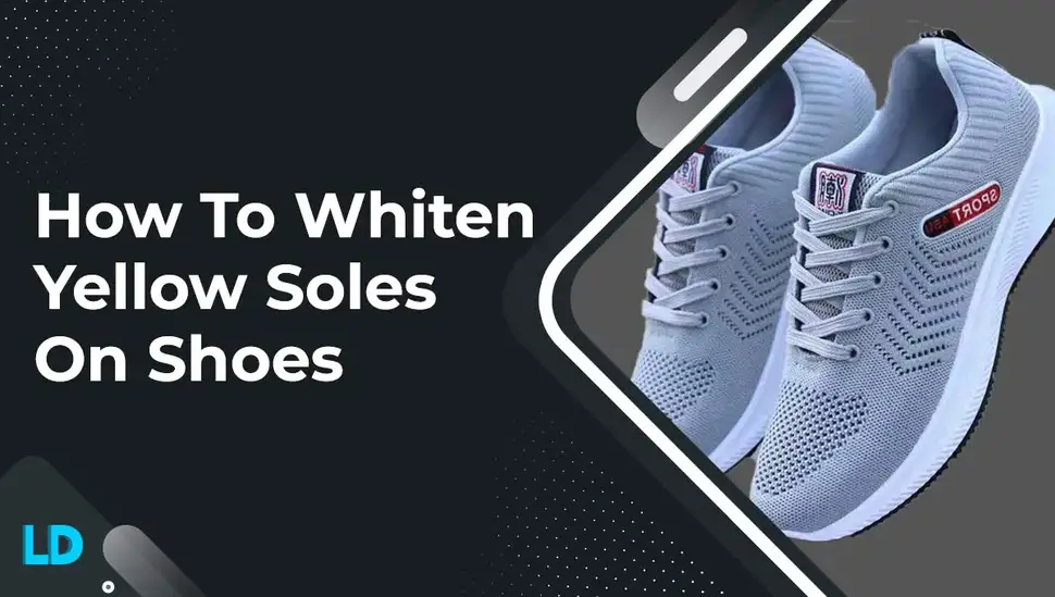 how-to-whiten-yellow-soles-on-shoes