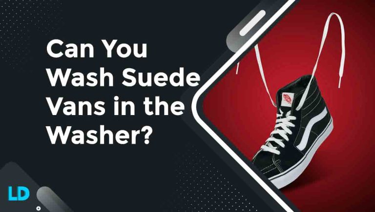 Can You Wash Suede Vans in Washer (Ways + Risks) 2023